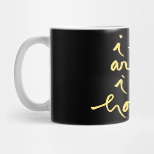 arrive home Mug